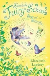Silverlake Fairy School: Bugs and Butterflies