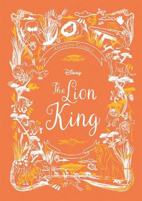 The Lion King (Disney Animated Classics): A deluxe gift book of the classic film - collect them all!