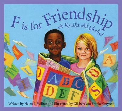 F Is for Friendship: A Quilt Alphabet