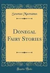 Donegal Fairy Stories (Classic Reprint)