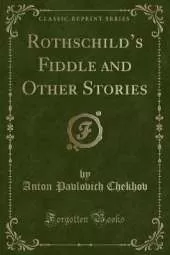 Rothschilds Fiddle and Other Stories (Classic Reprint)