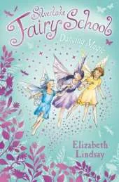 Silverlake Fairy School: Dancing Magic