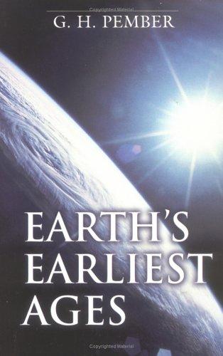 Earth`s Earliest Ages