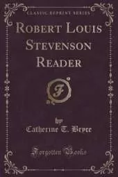 Robert Louis Stevenson Reader (Classic Reprint)