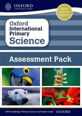 Oxford International Primary Science: Assessment Pack
