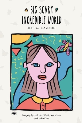 Big Scary Incredible World