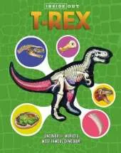 Inside Out T. Rex: Explore the World's Most Famous Dinosaur!