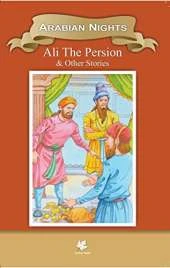 Ali the Persian & Other Stories: Stories of Arabian Nights
