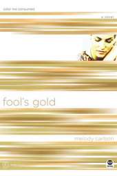 Fool's Gold: Color Me Consumed
