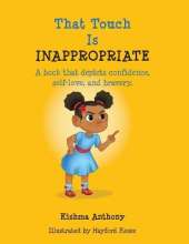 That Touch is Inappropriate: A book that depicts confidence, self-love, and bravery