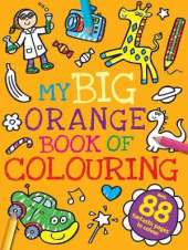 My Big Orange Book of Colouring