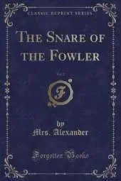 The Snare of the Fowler, Vol. 2 (Classic Reprint)