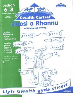 Cyfres Help Gyda'r Gwaith Cartref/ Help with Homework Series: Lluosi a Rhannu/ Multiplying and Dividing