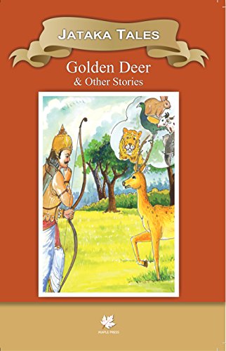 Golden Deer & Other Stories: Jatakas Tales