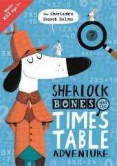 Sherlock Bones and the Times Table Adventure: A KS2 home learning resource