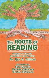 The Roots of Reading: Insights and Speech Acquisition and Reading