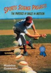 Sports Science Projects: The Physics of Balls in Motion