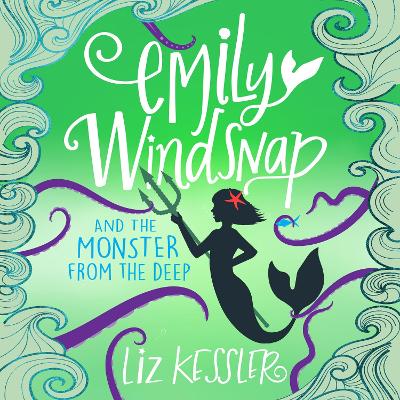 Emily Windsnap and the Monster from the Deep: Book 2