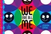 We Are All Me