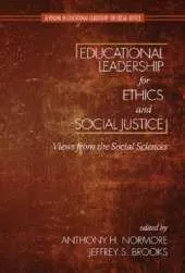 Educational Leadership for Ethics and Social Justice: Views from the Social Sciences