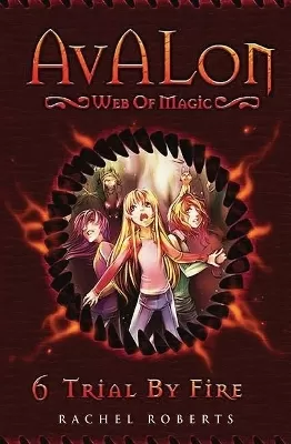 Trial By Fire: Avalon Web of Magic Book 6