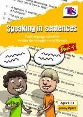 Speaking in Sentences: Oral Language Activities to Take the Struggle Out of Literacy