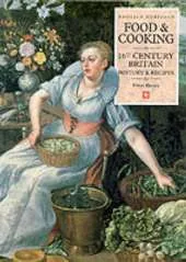 Food and Cooking in 16th-Century Britain: History and Recipes