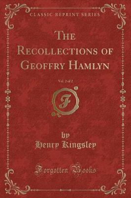 The Recollections of Geoffry Hamlyn, Vol. 2 of 2 (Classic Reprint)