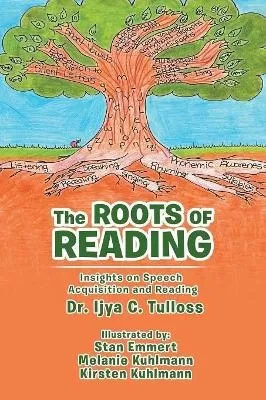 The Roots of Reading: Insights and Speech Acquisition and Reading