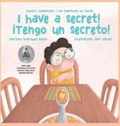 ¡I Have a Secret!/¡Tengo un Secreto!: Yunito's Adventures-Las Aventuras de Yunito