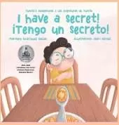 ¡I Have a Secret!/¡Tengo un Secreto!: Yunito's Adventures-Las Aventuras de Yunito