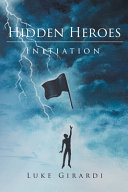 Hidden Heroes: Initiation