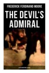 The Devil's Admiral (A Sea Adventure Classic)