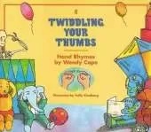 Twiddling Your Thumbs: Hand Rhymes