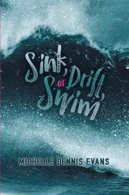 Sink, Drift or Swim