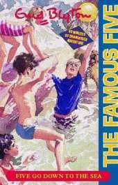 Famous Five: Five Go Down To The Sea: Book 12
