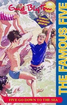 Famous Five: Five Go Down To The Sea: Book 12