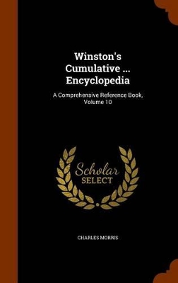 Winston's Cumulative ... Encyclopedia: A Comprehensive Reference Book, Volume 10