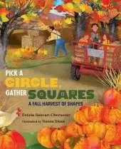 Pick a Circle Gather Squares: A Harvest of Shapes