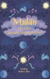 Reading Planet - Mulan and other Legendary Stories from China - Level 8: Fiction (Supernova)