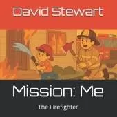 Mission: Me: The Firefighter