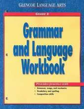 Glencoe Language Arts Grammar and Language Workbook Grade 6 ) 2000