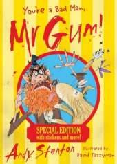 You're a Bad Man, Mr Gum!