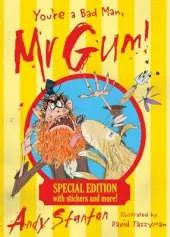 You're a Bad Man, Mr Gum!