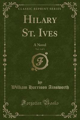 Hilary St. Ives, Vol. 1 of 3: A Novel (Classic Reprint)