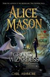 Alice Mason and the Grand Wizardess