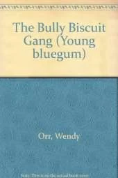 The Bully Biscuit Gang