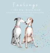 Feelings - The Big, Heavy Kind: A Little Book of What To Do and Things To Keep In Mind