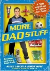 More Dad Stuff: Shedloads More Ideas for Dads