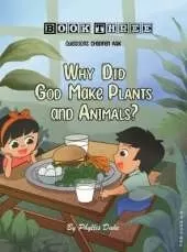 Why Did God Make Plants and Animals?